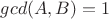$gcd(A,B)=1$