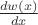 $\frac{dw(x)}{dx}$