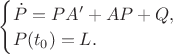 $\begin{cases}\dot P=PA'+AP+Q,\\
P(t_0)=L.
\end{cases}$