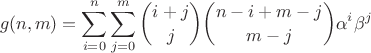 $$g(n,m)=\sum\limits_{i=0}^{n}\sum\limits_{j=0}^{m}\binom{i+j}{j}\binom{n-i+m-j}{m-j}\alpha^i \beta^j$$