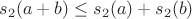 $s_2(a+b) \leq s_2(a) + s_2(b)$