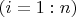 $(i=1:n)$