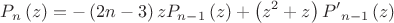 $${{P}_{n}}\left( z \right)=-\left( 2n-3 \right)z{{P}_{n-1}}\left( z \right)+\left( {{z}^{2}}+z \right){{{P}'}_{n-1}}\left( z \right)$$