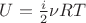 $\[U = \frac{i}{2}\nu RT\]$