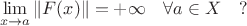 $$
\lim_{x\to a} \|F(x)\| = +\infty \quad \forall a\in X\quad?
$$