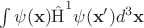 $\int\psi (\mathbf x)\hat{\operatorname{H}} ^1 \psi (\mathbf x')d^3\mathbf x$