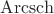 $\operatorname{Arcsch}$