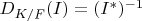$D_{K/F}(I)=(I^*)^{-1}$