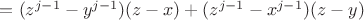 $= (z^{j-1} - y^{j-1})(z - x) + (z^{j-1} - x^{j-1})(z - y)$