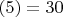 $М(5)=30$