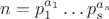 $n=p_1^{a_1}\ldots p_s^{a_s}$
