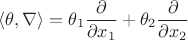 $$\langle \theta, \nabla \rangle = \theta_1 \frac{\partial}{\partial x_1} + \theta_2 \frac{\partial}{\partial x_2}$$