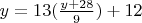 $y=13(\frac{y+28}{9})+12$