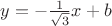 $y=-\frac {1} {\sqrt 3}x+b$