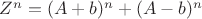 $ Z^n = (A + b)^n + (A - b)^n $