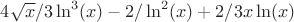 $4\sqrt{x}/3\ln^3(x)-2/\ln^2(x)+2/3x\ln(x)$