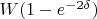 $W(1-e^{-2\delta})$