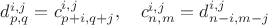 $d_{p,q}^{i,j}=c_{p+i,q+j}^{i,j},\quad c_{n,m}^{i,j}=d_{n-i,m-j}^{i,j}$