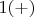 $1(+)$