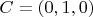 $C=(0,1,0)$