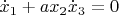 $\dot x_1+ax_2\dot x_3=0$