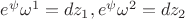 $e^\psi\omega^1=dz_1, e^\psi\omega^2=dz_2$