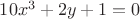 $10x^3 + 2y+1=0$