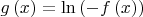 $\[g\left( x \right) = \ln \left( { - f\left( x \right)} \right)\]$