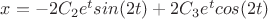$x=-2C_2e^tsin(2t)+2C_3e^tcos(2t)$