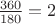 $\frac{360}{180}=2$
