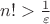 $n! > \frac{1}{\varepsilon }$