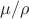 $\mu/\rho$