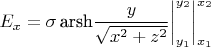 $E_x = \sigma\, \text{arsh} \dfrac y {\sqrt {x^2+z^2}}\bigg|_{y_1}^{y_2} \bigg|_{x_1}^{x_2}$