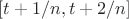 $[t+1/n,t+2/n]$