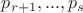 $p_{r+1},...,p_s$