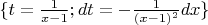 $\{t=\frac{1}{x-1}; dt=-\frac{1}{(x-1)^2}dx\}$