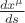 $\frac{d x^{\mu}}{ds}$