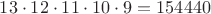 $13\cdot12\cdot11\cdot10\cdot9=154440$