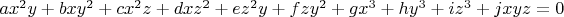 $ax^2y+bxy^2+cx^2z+dxz^2+ez^2y+fzy^2+gx^3+hy^3+iz^3+jxyz=0$