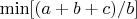 $\min\Left[(a+b+c)/b\Right]$
