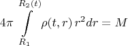 $$
4 \pi \int\limits_{R_1}^{R_2(t)} \rho(t, r) \, r^2 dr = M
$$