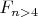 $F_{n>4}$