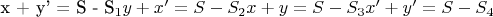 x + y' = S - S_1
y + x' = S - S_2
x + y = S - S_3
x' + y' = S - S_4
