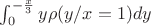 $\int_{0}^{-\frac x 3} y\rho(y/x=1)dy$