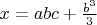 $x=abc+\frac{b^3}{3}$