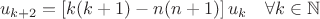$$\[
u_{k + 2}  = \left[ {k(k + 1) - n(n + 1)} \right]u_k \quad \forall k \in \mathbb{N}
\]
$$