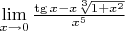 $
\[
\mathop {\lim }\limits_{x \to 0} \frac{{\tg x - x\sqrt[3]{{1 + x^2 }}}}{{x^5 }}
\]
$