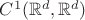 $C^1(\mathbb R^d,\mathbb R^d)$