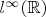 $l^{\infty}(\mathbb{R})$