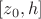 $[z_0,h]$